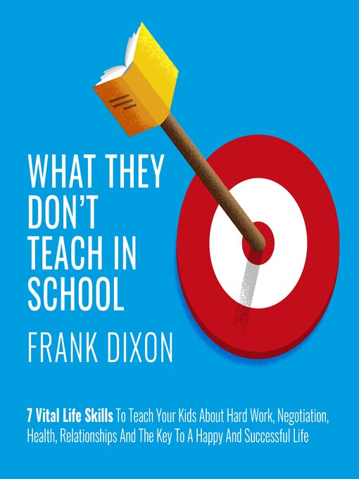 Title details for What They Don't Teach in School by Frank Dixon - Available